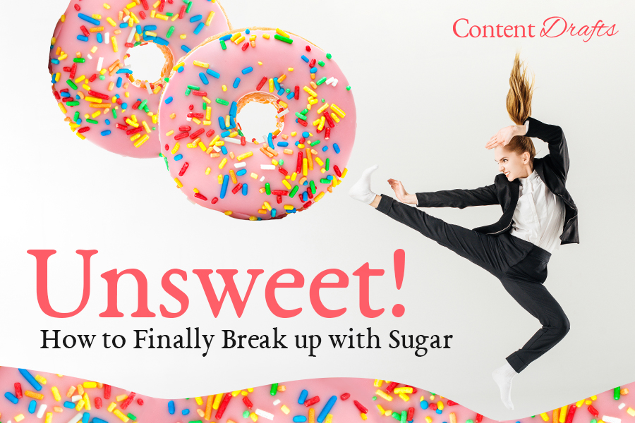 100220-Unsweet - How to Finally Break up with Sugar-final